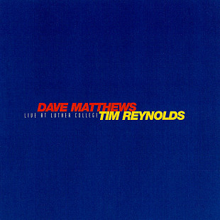 Dave Matthews + Tim Reynolds – Live At Luther College ( 2 x CD ) ( USA )