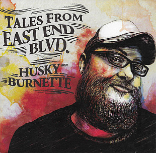 Husky Burnette – Tales From East End Blvd