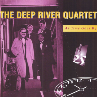 Deep River Quartet – As Time Goes By ( USA )