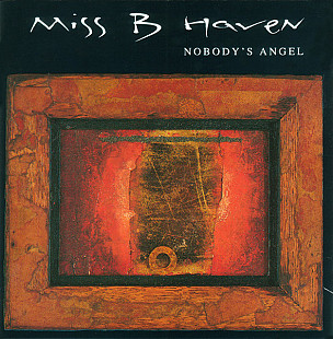 Miss B. Haven - Nobody's Angel (1990) NM-