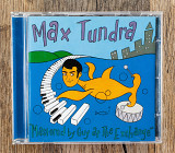 Max Tundra - Mastered By Guy At The Exchange (Європа)