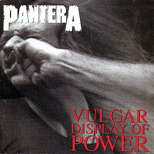 Pantera (USA) – Vulgar Display Of Power (1992)