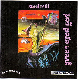 Steel Mill (UK) – Green Eyed God (1971/1994)