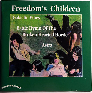 Freedom's Children (South Africa)– Galactic Vibes / Battle Hymn Of The Broken Hearted Horde / Astra
