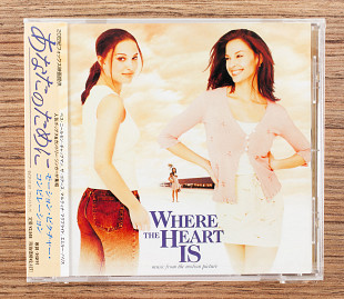 Сборник - Where The Heart Is - Music From The Motion Picture (Японія, RCA)