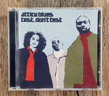 Attica Blues - Test. Don't Test (Англія)