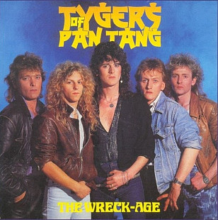 Tygers Of Pan Tang (UK) – The Wreck-Age (1985/1992)