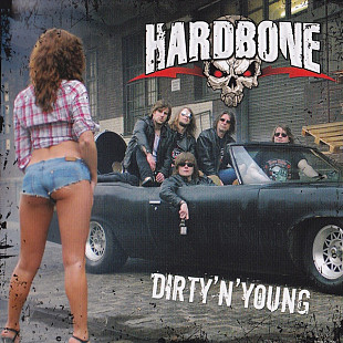 Hardbone (Germany) – Dirty 'N' Young (2010)