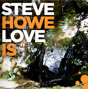Steve Howe (Yes) (UK) – Love Is (2020)