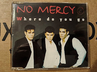 No Mercy - Where do you go