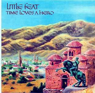 Little Feat (USA) – Time Loves A Hero (1977/1988)