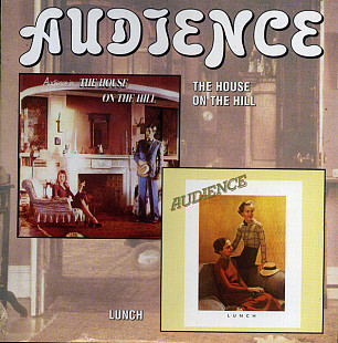 Audience - The House On The Hill / Lunch