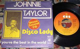 Johnnie Taylor – Disco Lady \ You're The Best In The World 1976 (Germany) VG\VG+\EX