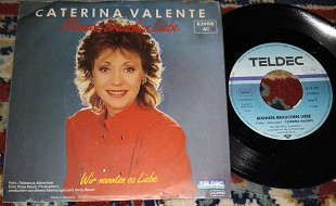 Caterina Valente – Männer Brauchen Liebe \ Wir Nannten Es Liebe 1984 (Germany) VG\VG+\EX