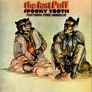 Spooky Tooth Featuring Mike Harrison (UK) – The Last Puff (1970/2016)