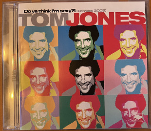 Tom Jones - Do Ya Think I’m Sexy ? (Remixes 2005)