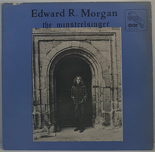Edward R. Morgan – The Minstrelsinger LP 12" (Прайс 50703)