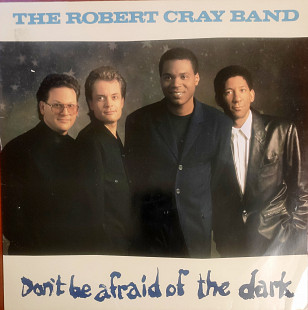 The Robert Cray Band. Don't Be Afraid of the Dark.