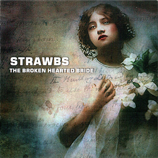Strawbs (UK) – The Broken Hearted Bride (2008)