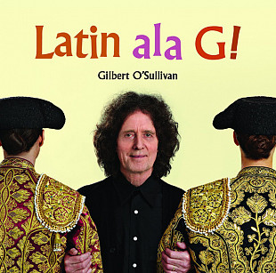 Gilbert O'Sullivan (Ireland) – Latin Ala G! (2015)