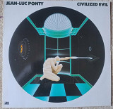 Jean-Luc Ponty ‎– Civilized Evil