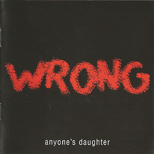 Anyone's Daughter (Germany) – Wrong (2004)