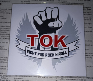 Т.О.К. - Fight For Rock'N'Roll - 2016. Not On Label (Т.О.К. Self-released) - none, Ukraine.