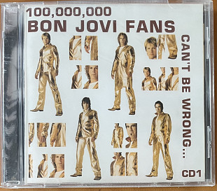 Bon Jovi - 100.000.000 Fans Can’t Be Wrong…