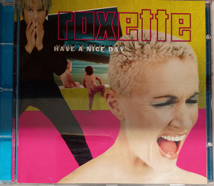 Roxette* Have a nice day* фирменный