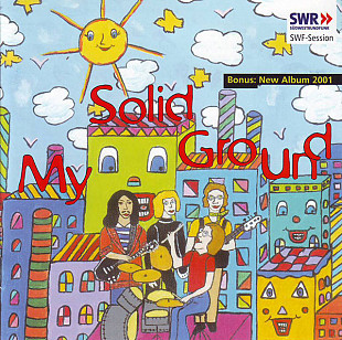 My Solid Ground (Germany) – SWF-Session (1971) + Bonus Album 2001 (2002)