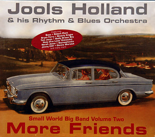 Jools Holland & His Rhythm & Blues Orchestra - More Friends