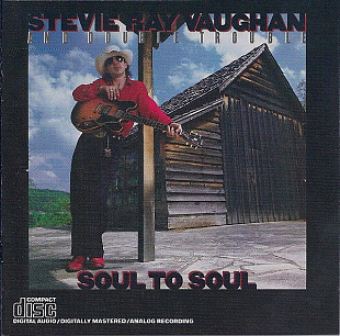 Stevie Ray Vaughan And Double Trouble – Soul To Soul ( USA )