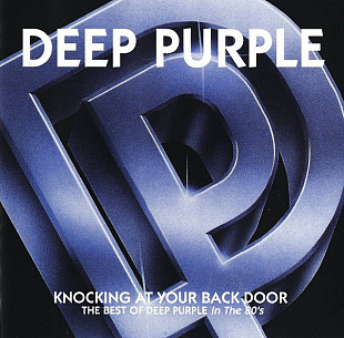 Deep Purple – Knocking At Your Back Door (The Best Of Deep Purple In The 80's) +++