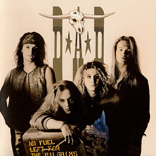 D.A.D – No Fuel Left For The Pilgrims +++