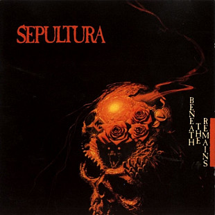 Sepultura – Beneath The Remains +++