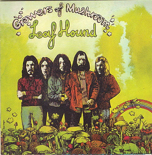 Leaf Hound (UK) – Growers Of Mushroom (1971/2005)
