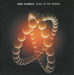 Mike Oldfield (UK) – Music Of The Spheres (2008)