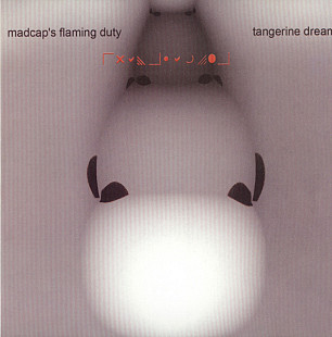 Tangerine Dream (Germany) – Madcap's Flaming Duty (2008)