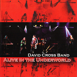 David Cross Band (UK) – Alive In The Underworld (2008)