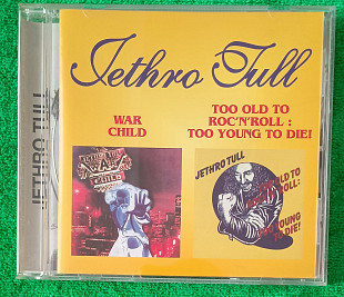 JETHRO TULL-War Child/Too Old To Rock'n'roll : Too Young To Die!
