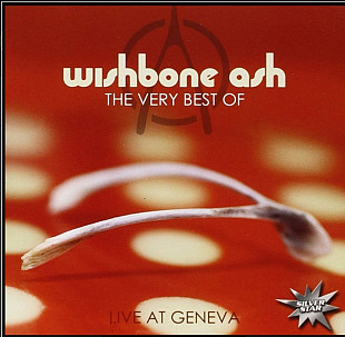 Wishbone Ash - The Very Best Of Live At Geneva 2013 Germany