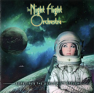 The Night Flight Orchestra (Sweden) – Sometimes The World Ain't Enough (2018)