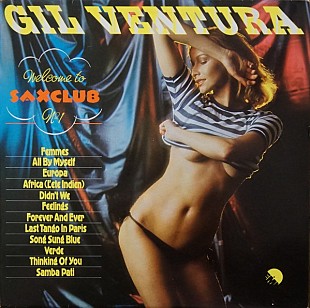 Gil Ventura -Welcome To Saxclub No. 1- 1977 *Оригінал - ВІДМІННИЙ стан