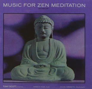 Tony Scott (2) – Music For Zen Meditation And Other Joys