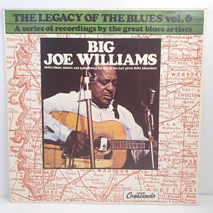 Big Joe Williams – The Legacy Of The Blues Vol. 6 LP 12" (Прайс 50315)