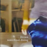Вінілова платівка Waterfront Dining - Drown