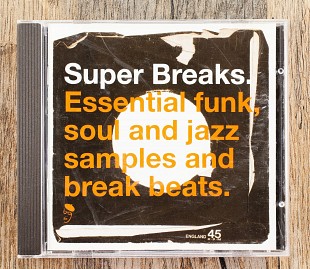 Збірка - Super Breaks. Essential Funk, Soul And Jazz Samples And Break Beats (Англія)