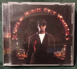 R. Kelly – Remix City Volume 1 2005