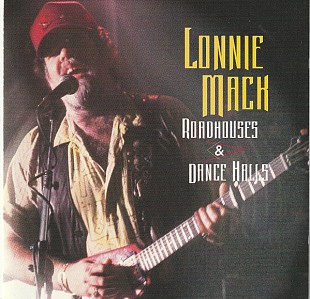 Lonnie Mack – Roadhouses & Dancehalls ( USA )