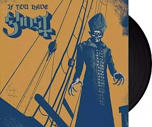 Ghost - If You Have Ghost (LP)